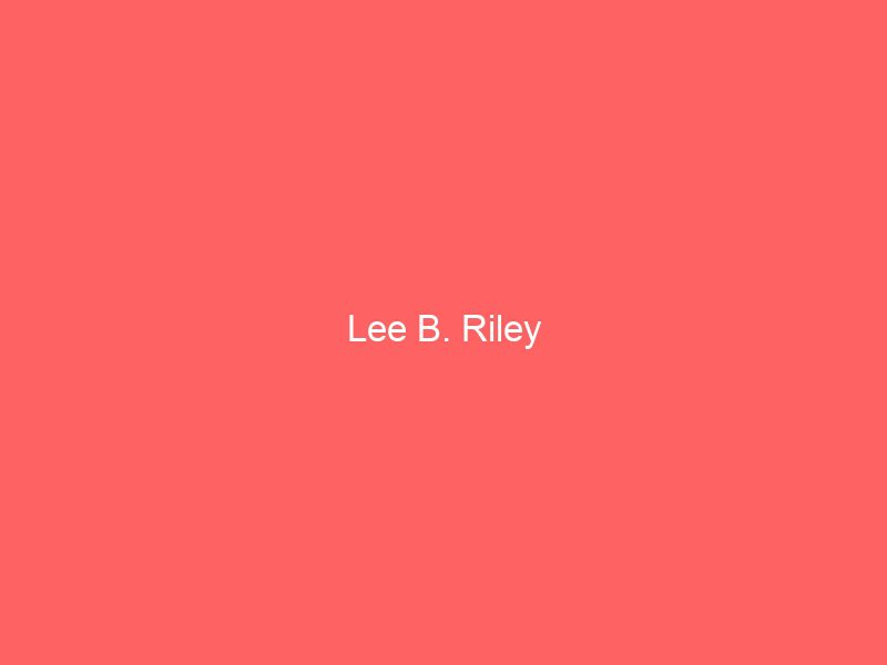 Lee B. Riley - Not Putting on a Shirt